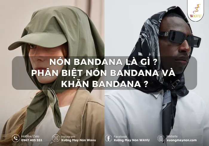 Nón Bandana là gì? Phân biệt nón Bandana và khăn Bandana ?