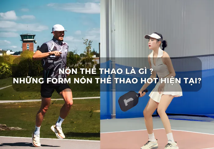 Nón thể thao là gì ? Những form nón thể thao hot hiện tại?